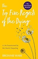 Cover of Top Five Regrets of the Dying