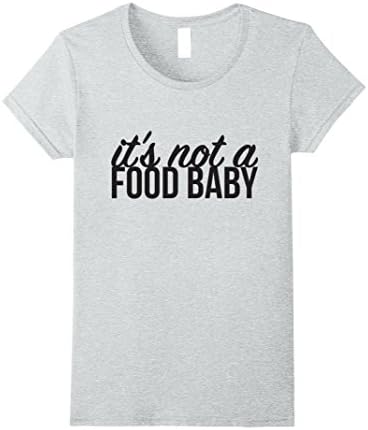 Womens Pregnancy Announcement T-Shirt - It's Not a Food Baby Medium Heather Grey