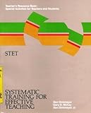 Systematic Training for Effective Teaching (STET) Teacher's Resource Book : Activities for Teachers and Students, McKay, Gary D., 0913476765