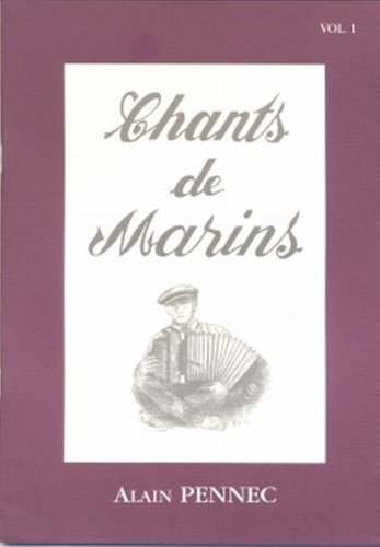 ALAIN PENNEC PENNEC ALAIN - CHANTS DE MARINS VOL.1 + CD - ACCORDEON (French Edition) by (Paperback)