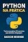 Livro Python na prática: teoria, exemplos e 50 exercícios para dominar a linguagem!