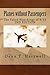 Planes without Passengers: The Faked Hijackings of 9/11 (2nd Edition)