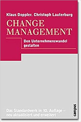 Change Management Den Unternehmenswandel Gestalten Doppler Klaus Lauterburg Christoph 9783593368191 Amazon Com Books
