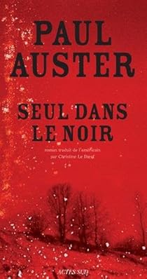 Seul Dans Le Noir Paul Auster Babelio Seul Dans Le Noir Paul Auster Babelio