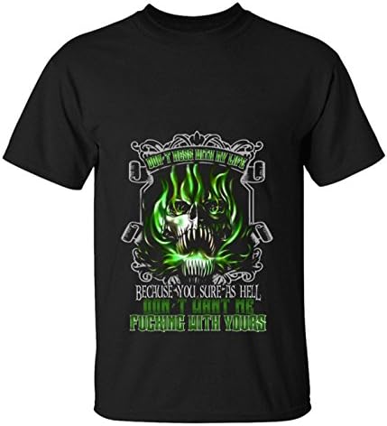 Orchard Plazza men's Don't mess with my life because you sure as hell simple short sleeve t-shirt black