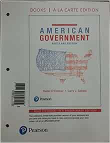 Amazon Com American Government Roots And Reform 2016 Presidential Election Edition Books A La Carte 13th Edition 9780134648705 O Connor Karen Sabato Larry J Books