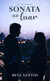 Livro Sonata ao Luar: Um conto de Libertar