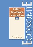 Histoire de la thÃ©orie Ã©conomique (Ancien prix Ã©diteur : 26.50 Â€ - Economisez 49 %) by Claude Jessua