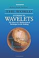 The World According to Wavelets: The Story of a Mathematical Technique in the Making, Second Edition