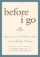 Before I Go: Letters to Our Children about What Really Matters