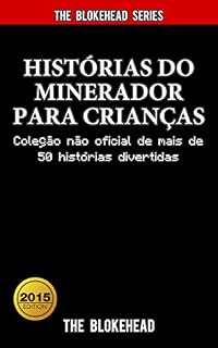 Livro Histórias do Minerador para Crianças: Coleção não oficial de mais de 50 histórias divertidas