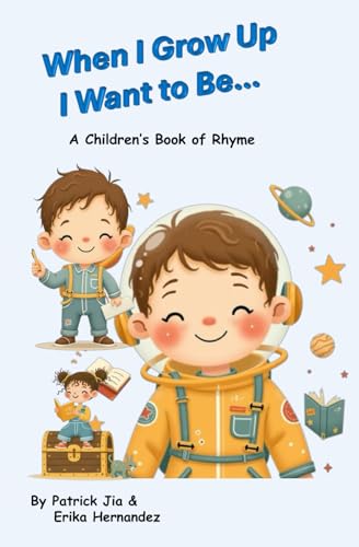 When I Grow Up, I Want to Be...