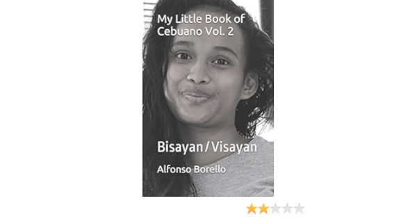 Amazon Com My Little Book Of Cebuano Vol 2 Bisayan Visayan 9781549530357 Borello Alfonso Books