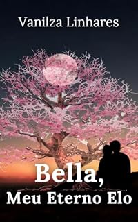 Livro Bella, Meu Eterno Elo: Minha Garota