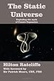 The Static Universe: Exploding the Myth of Cosmic Expansion