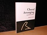 Choral Arranging, Expanded Edition, Ades, Hawley, 0686468953