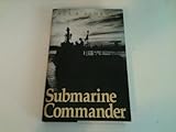 Book cover for Submarine Commander: A Story of World War II and Korea