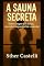 Livro A sauna secreta: Entre vapor e o desejo, um calor impossível de controlar