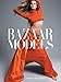 Harper's Bazaar: Models by Derek Blasberg, Glenda Bailey
