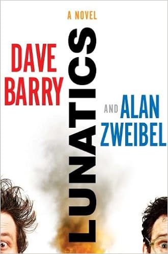 Lunatics Barry Dave Zweibel Alan 9780399158698 Amazon Com Books