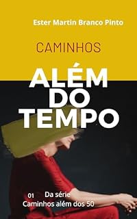 Livro Caminhos Além do Tempo (Caminhos Além dos 50)