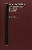 Ten Lectures on Theories of the Dance by 