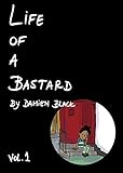 Life of a Bastard by 