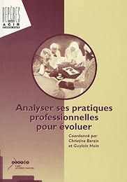 Analyser ses pratiques professionnelles pour évoluer