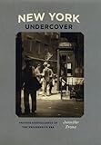 Front cover for the book New York Undercover: Private Surveillance in the Progressive Era by Jennifer Fronc
