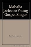 Mahalia Jackson: Young Gospel Singer