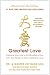 Greatest Love by Zhi Gang Sha, Maya Mackie