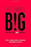The small BIG: small changes that spark big influence