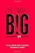 The small BIG: small changes that spark big influence - Book by Robert Cialdini