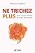 Ne trichez plus avec vous-même et avec les autres by 
