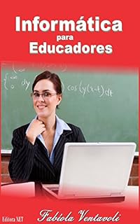 Livro Informática para Educadores: Tecnologia ao auxilio do ensino e aprendizagem
