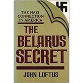 The Belarus Secret: The Nazi Connection in America