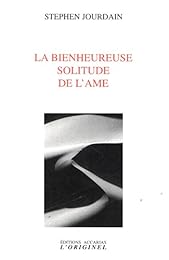 La  bienheureuse solitude de l'âme