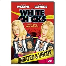 White Chicks Unrated And Uncut Edition 2004 Shawn Wayans