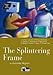 Splintering Frame+cd (Interact with Literature) by