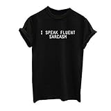 Lookatool I Speak Fluent Sarcasm Women Short Sleeve Blouse Cotton T shirt Tops