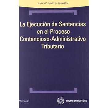 La ejecución de sentencias en el proceso contencioso- administrativo tributario (Técnica) La ejecución de sentencias en el proceso contencioso- administrativo tributario (Técnica)