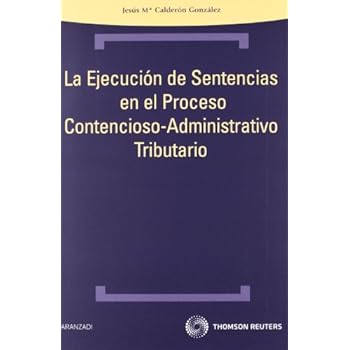 La ejecución de sentencias en el proceso contencioso- administrativo tributario (Técnica)