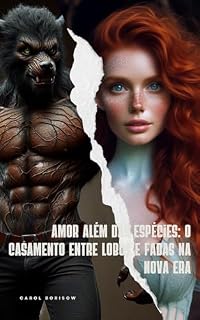 Livro Amor além das espécies: O casamento entre lobos e fadas na Nova Era