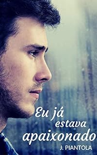 Livro Eu já estava apaixonado: O conto (Eu não podia me apaixonar Livro 2)