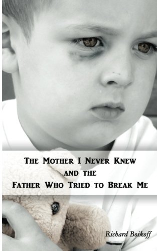 The Mother I Never Knew and the Father Who Tried to Break Me