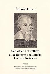 Sébastien Castellion et la Réforme calviniste