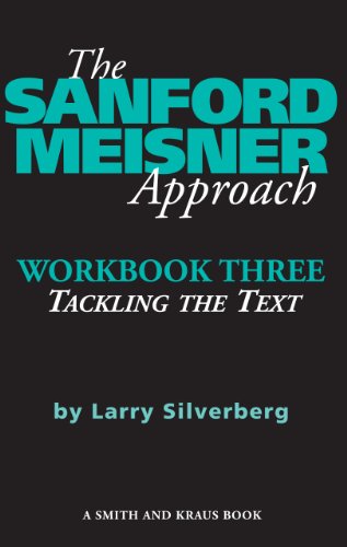 The Sanford Meisner Approach: Workbook Three, Tackling the Text