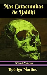 Livro Nas Catacumbas de Ijaldhi (A Era de Ysdaryah Livro 3)