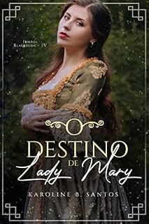 Livro O Destino de Lady Mary (Irmãos Blackburn Livro 4)