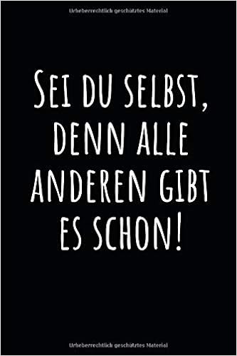 Sei Du Selbst Alle Other Is Also Schon